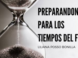 preparándonos para los tiempos del fin