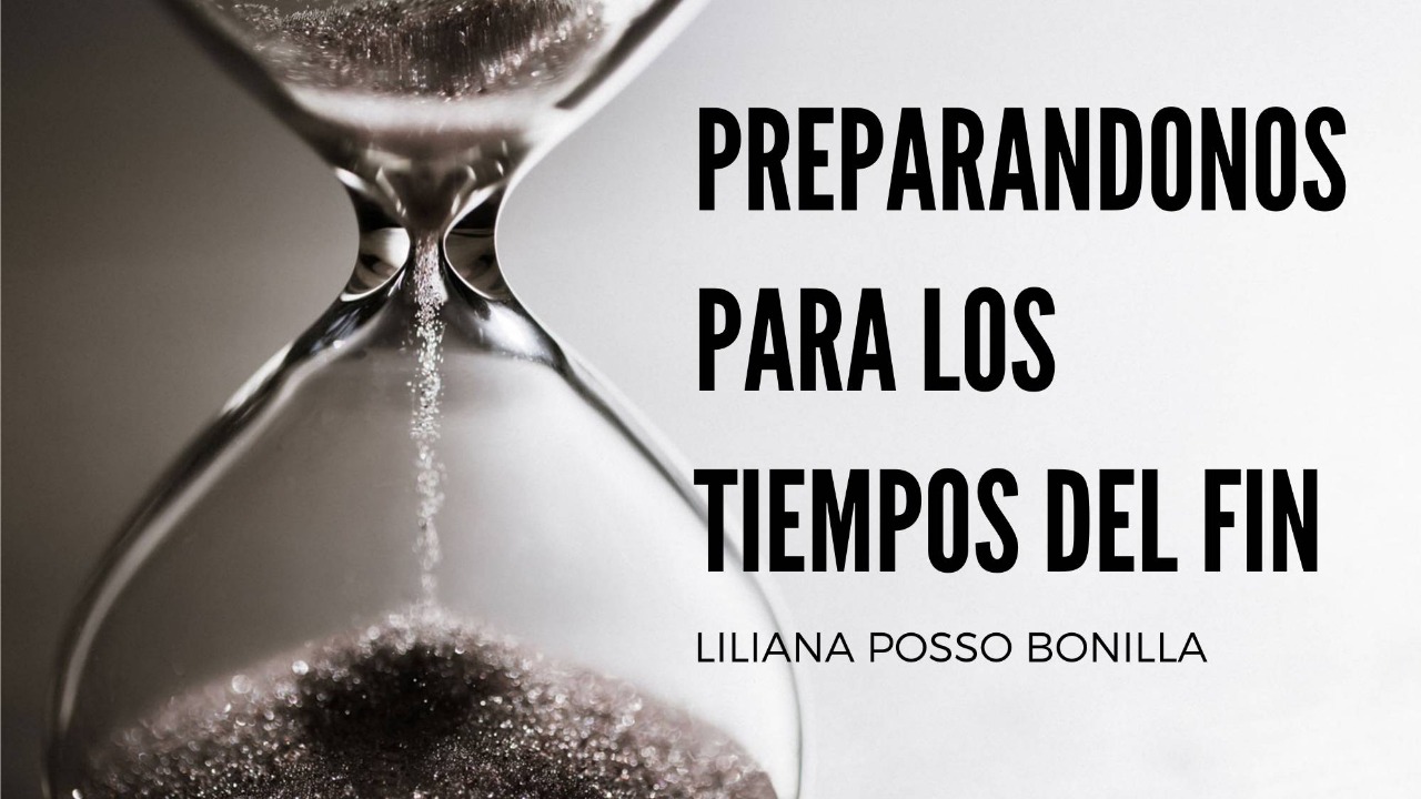 preparándonos para los tiempos del fin
